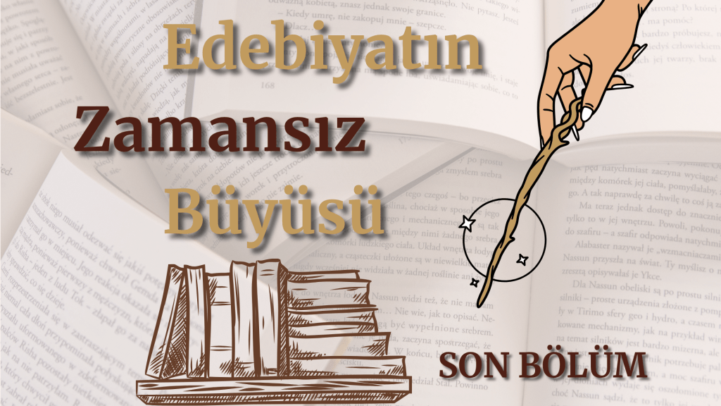 Edebiyatın Zamansız Büyüsü:&nbsp;Final